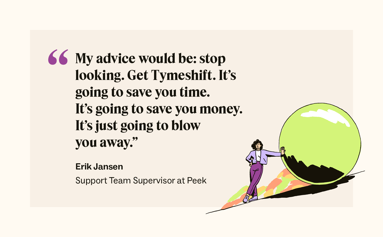 Advice from Erik Jansen, Support Team Supervisor at Peek